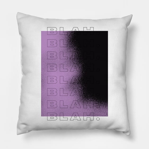 BLAH BLAH BLAH Pillow by SimSang