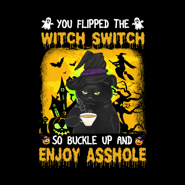 Black Cat you flipped the switch switch so buckle up and enjoy asshole halloween by binnacleenta