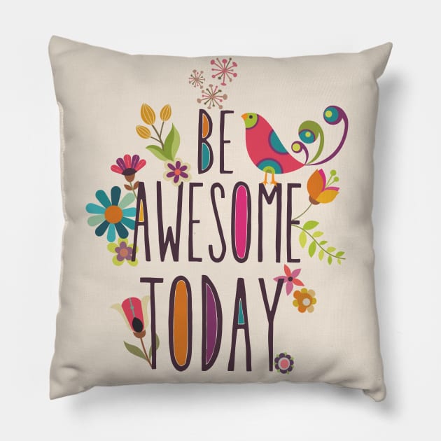 Be Awesome today Pillow by Valentina Harper