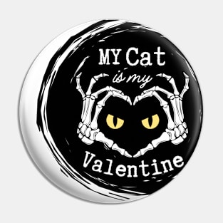 My cat is my valentine Pin