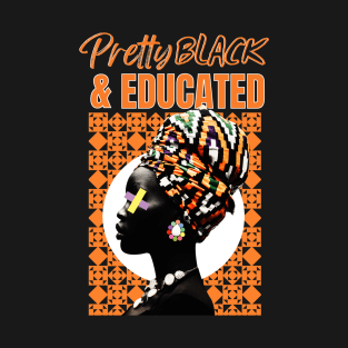 Pretty Black And Educated Retro African Queen T-Shirt