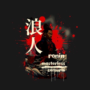 Ronin - Masterless Samurai T-Shirt