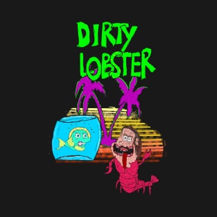 Dirty lobster T-Shirt