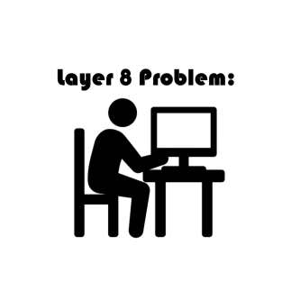 Layer 8 Problem T-Shirt