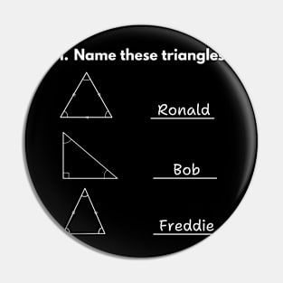 Name These funny Triangles name Pin