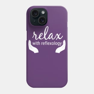 Relax with Reflexology (White) Phone Case