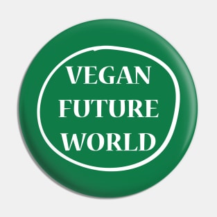 Vegan Future World Pin