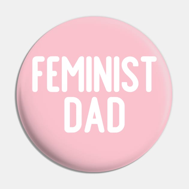 Feminist Dad Pin by Inimitable Goods