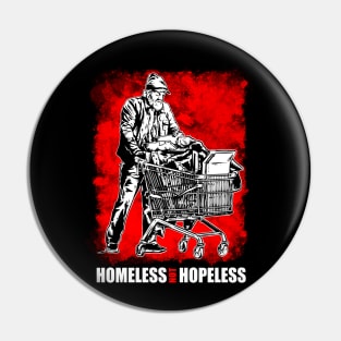 Homeless not Hopeless Pin