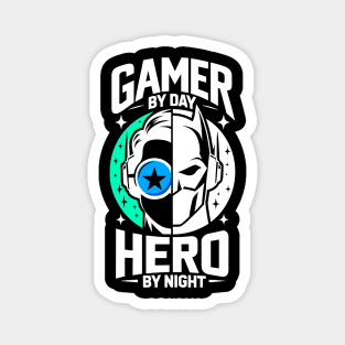 Gamer by Day Hero by Night Magnet