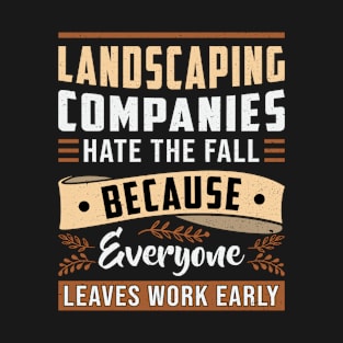 Landscaping Four Garden Landscaper Seasons Funny T-Shirt