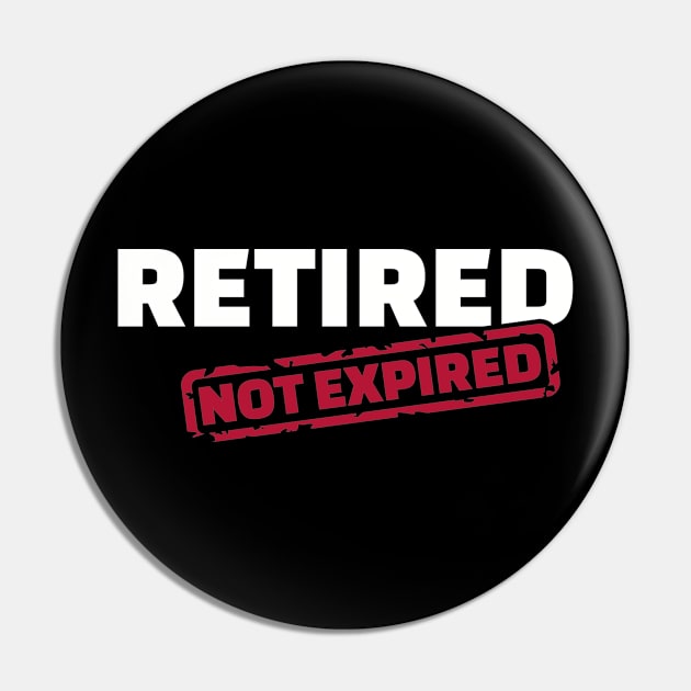 Retired not expired Pin by Designzz