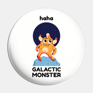 GALACTIC MONSTER Pin