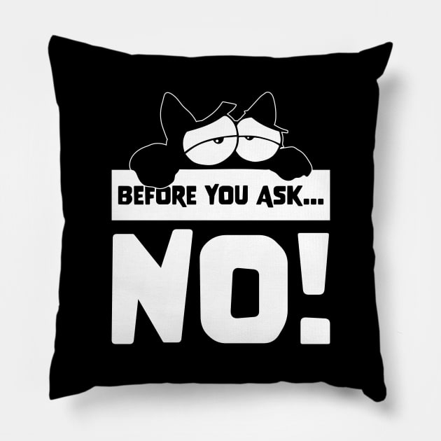 Funny Before you ask no cute lazy cat shirt for cat lovers Pillow by star trek fanart and more