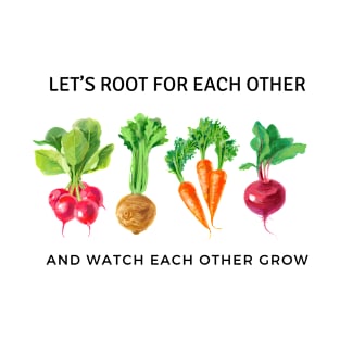 Let’s Root for Each Other T-Shirt