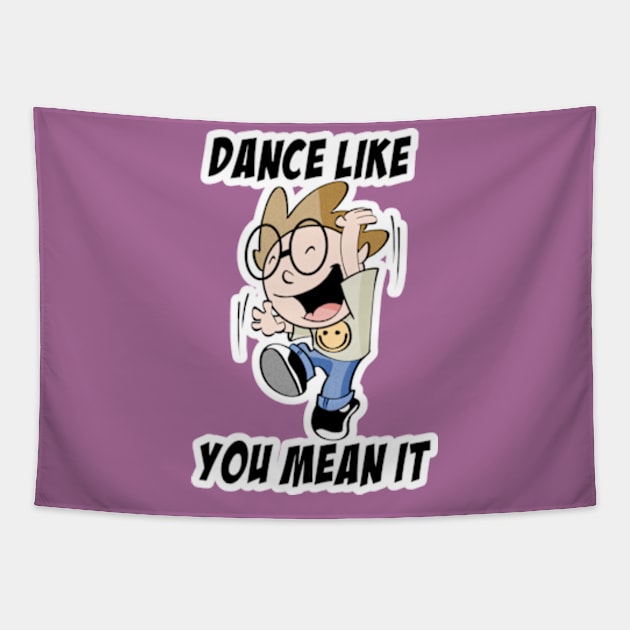 Dance like you mean it Tapestry by davidfeci