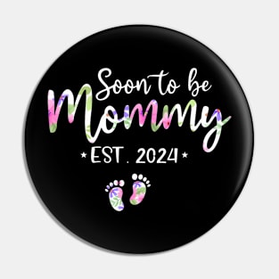 Soon To Be Mommy Mom Est 2024 Expect Baby Pin