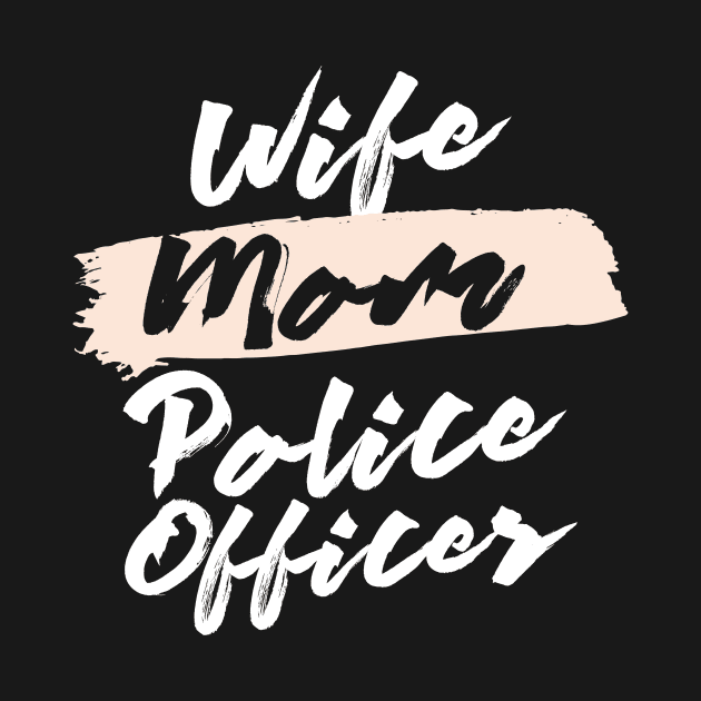 Cute Wife Mom Police Officer Gift Idea by BetterManufaktur