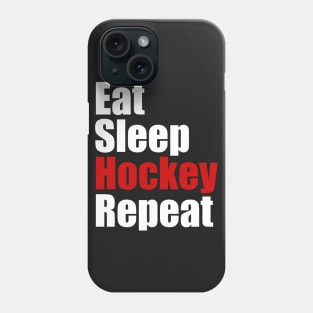 Eat Sleep Hockey Repeat Phone Case