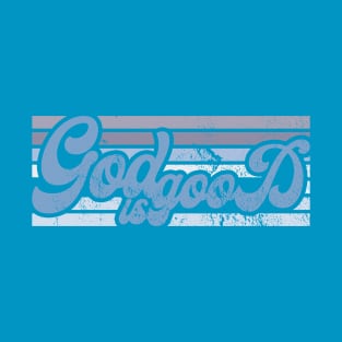 god is good T-Shirt