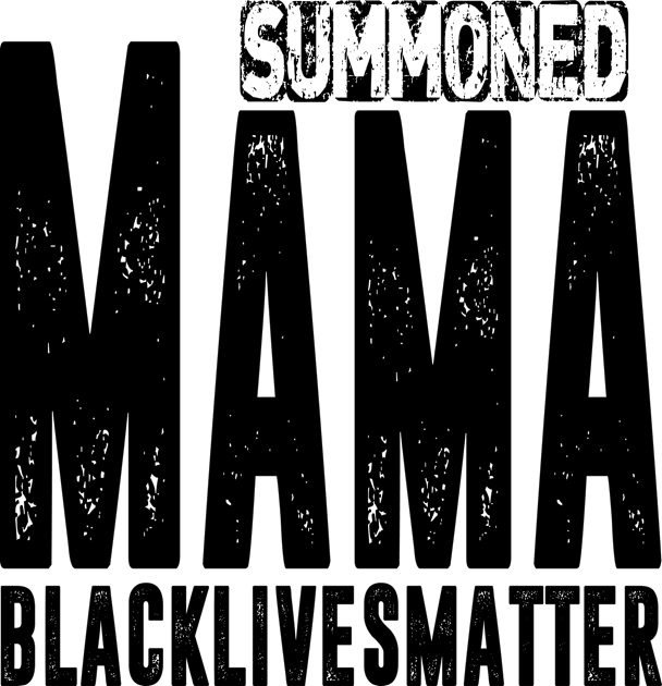 Summoned Mama #blacklivesmatter Kids T-Shirt by hadlamcom