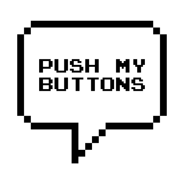 Push My Buttons by ExtraExtra