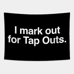 I mark out for tap outs Tapestry