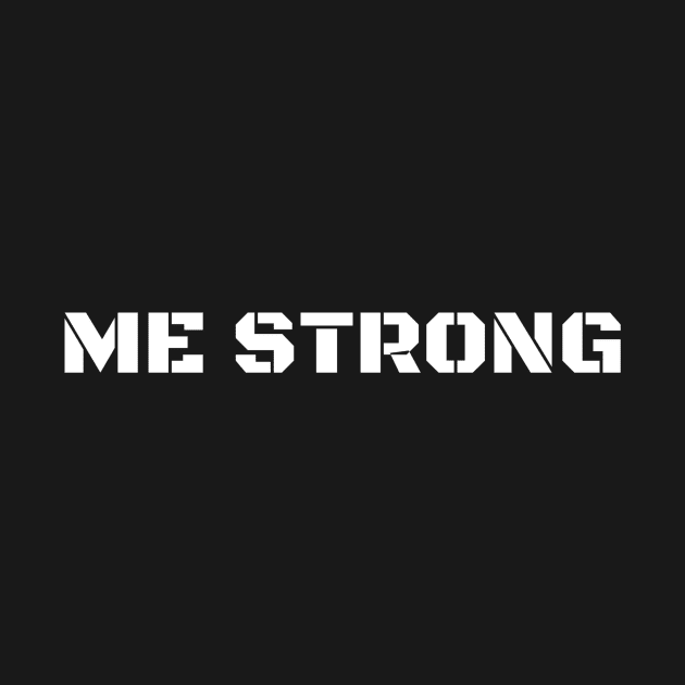 ME STRONG, show your inner beast by pavelprinting