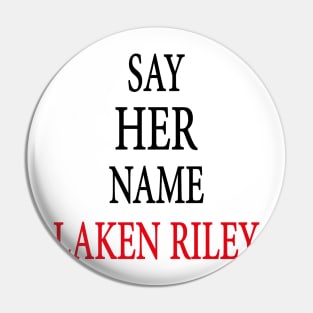 Say Her Name Laken Riley Pin