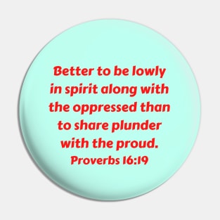 Bible Verse Proverbs 16:19 Pin