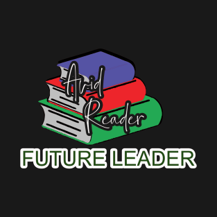 Avid Reader, Future Leader T-Shirt