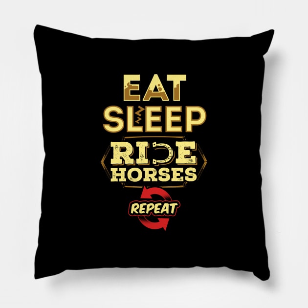 Eat sleep ride horses Pillow by captainmood