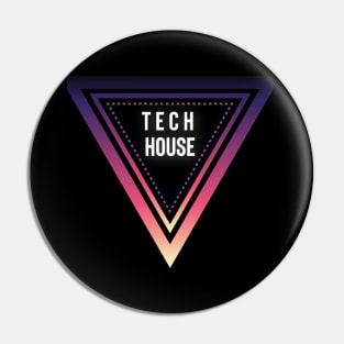 Tech House Pin