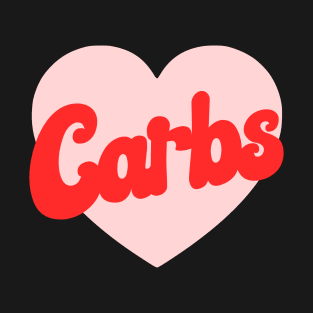 I Love Carbs T-Shirt