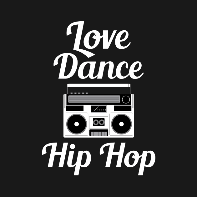 Love Dance Hip Hop - Cool Boom Box by teemaniac