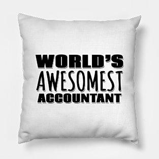 World's Awesomest Accountant Pillow