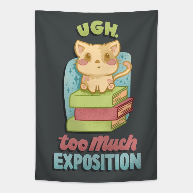 Too Much Exposition Tapestry by polliadesign