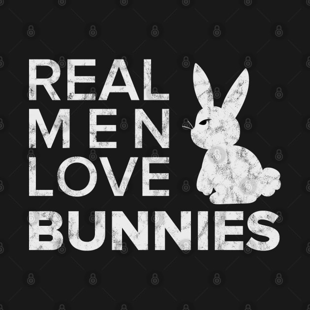 Real Men Love Bunnies by Dojaja