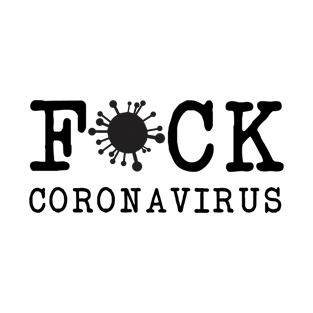 F*ck Coronavirus text with virus drawing T-Shirt