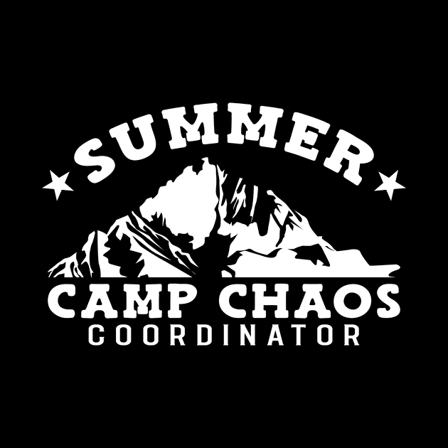 Summer Camp Chaos Coordinator Camp Counselor by TheBestHumorApparel