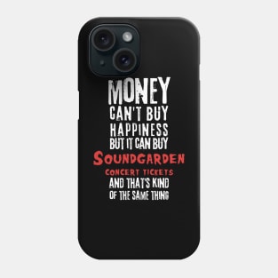 sound money cant buy happines Phone Case