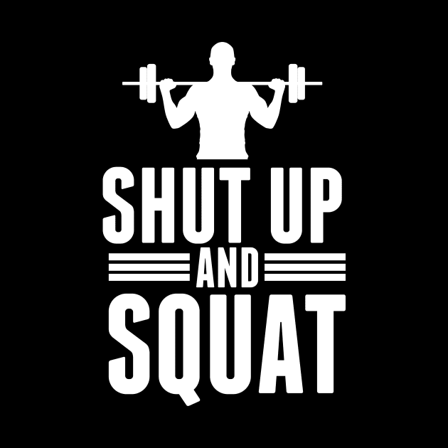 Shut Up And Squat by Lin Watchorn 