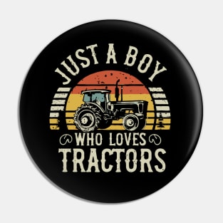 Just A Boy Who Loves Tractors. Kids Farm Lifestyle Pin