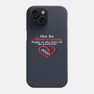 First Anniversary Pandemic 2021 Phone Case