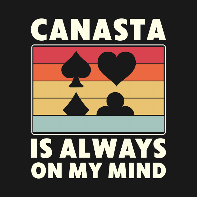 Canasta is always on my Mind Funny Canasta Player by Dr_Squirrel