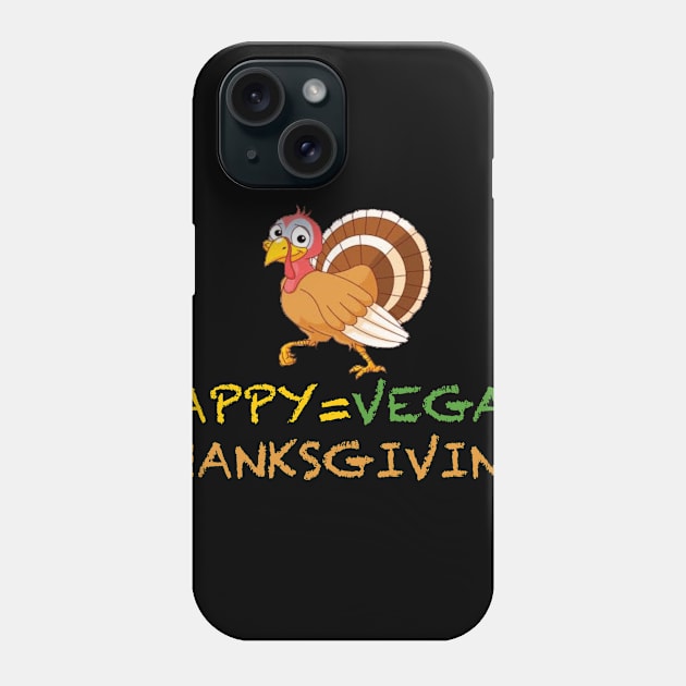 Happy Vegan Thanksgiving Phone Case by Veganthee