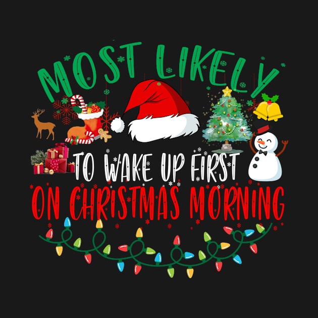 Most Likely To Wake Up First On Christmas Morning Xmas Light by Jeruk Bolang