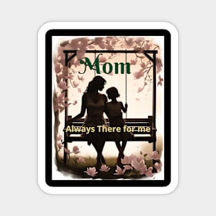 Mothers day, Mom Always There for me - You're my sunshine Magnet