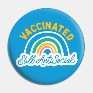 Vaccinated, Still Antisocial Pin