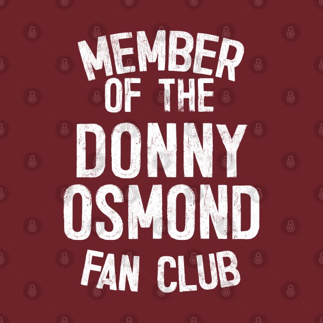 Member of the Donny Osmond Fan Club by DankFutura